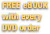 FREE eBOOK with every DVD order
